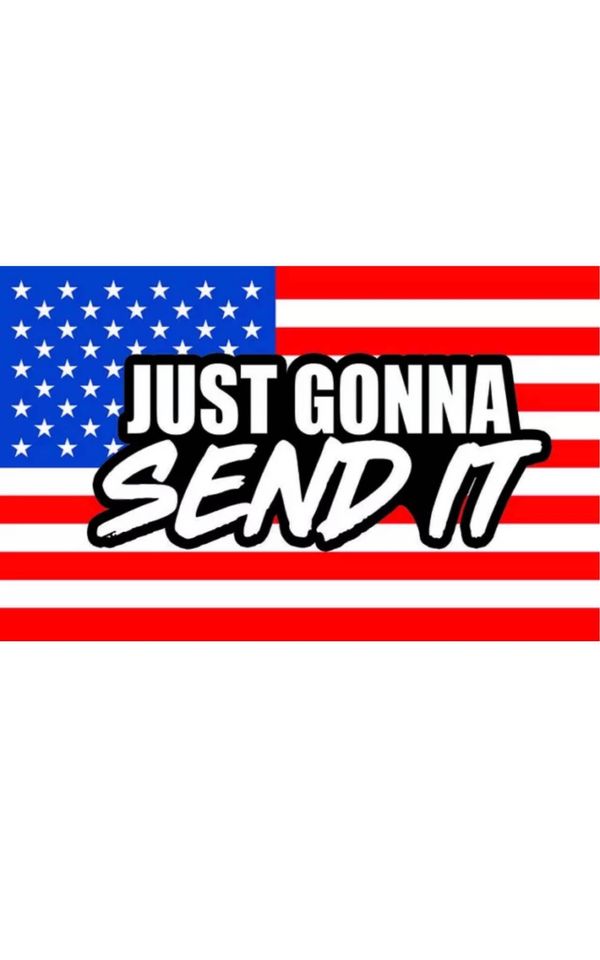 Flags "Just Gonna Send It" College Garage Home Room Wall Decor NEW Gift 3x5FT